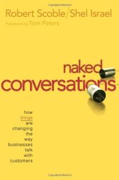 book Naked Conversations: How Blogs are Changing the Way Businesses Talk with Customers