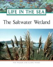 book The Saltwater Wetland (Life in the Sea)