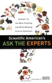 book Scientific American's Ask the Experts: Answers to The Most Puzzling and Mind-Blowing Science Questions