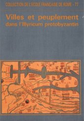 book Villes et peuplement dans l'Illyricum protobyzantin - actes du colloque, Rome, 12-14 mai 1982