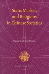 book State, Market, and Religions in Chinese Societies (Religion and the Social Order) (Religion and the Social Order)