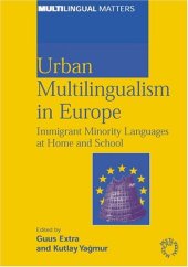 book Urban Multilingualism In Europe: Immigrant Minority Languages At Home And School (Multilingual Matters)