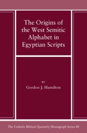 book The Origins of the West Semitic Alphabet in Egyptian Scripts