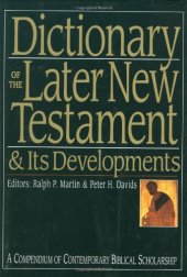 book Dictionary of the Later New Testament & Its Developments (The IVP Bible Dictionary Series)