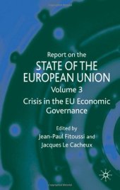 book Report on the State of the European Union, Volume 3: Crisis in the EU Economic Governance