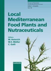 book Local Mediterranean Food Plants And New Nutraceuticals (Forum of Nutrition Bibliotheca Nutritio Et Dieta Vol 59)