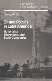 book Oil and Politics in Latin America: Nationalist Movements and State Companies