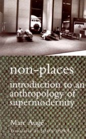 book Non-Places: Introduction to an Anthropology of Supermodernity (Cultural Studies)