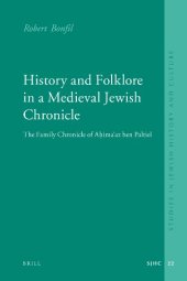 book History and Folklore in a Medieval Jewish Chronicle: The Family Chronicle of Ahima'az Ben Paltiel