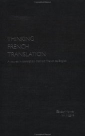 book Thinking French Translation Student Book: A Course in Translation Method: French to English (Thinking Translation)