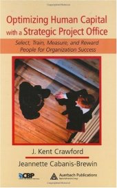 book Optimizing Human Capital with a Strategic Project Office: Select, Train, Measure,and Reward People for Organization Success (Center for Business Practices)