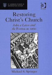 book Restoring Christ's Church (St Andrews Studies in Reformation History)