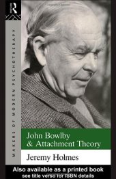 book John Bowlby and Attachment Theory (The Makers of Modern Psychotherapy)