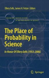 book The Place of Probability in Science: In Honor of Ellery Eells (1953-2006)