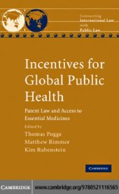 book Incentives for Global Public Health: Patent Law and Access to Essential Medicines (Connecting International Law with Public Law)