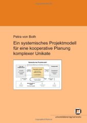 book Ein systemisches Projektmodell fur eine kooperative Planung komplexer Unikate  German