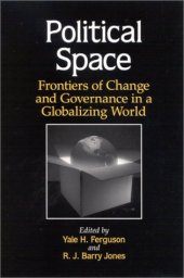 book Political Space: Frontiers of Change and Governance in a Globalizing World