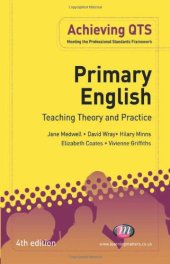 book Primary English: Teaching Theory and Practice, 4th Edition (Achieving Qts)