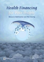 book Health Financing for Poor People: Resource Mobilization and Risk Sharing