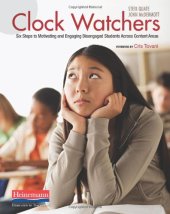 book Clock Watchers: Six Steps to Motivating and Engaging Disengaged Students Across Content Areas