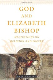 book God and Elizabeth Bishop:  Meditations on Religion and Poetry