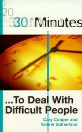 book 30 Minutes to Deal with Difficult People (30 Minutes)