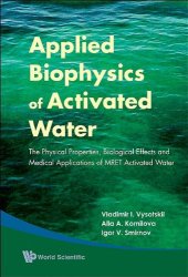 book Applied Biophysics of Activated Water: The Physical Properties, Biological Effects and Medical Applications of MRET Activated Water