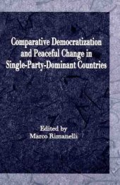 book Comparative Democratization and Peaceful Change in Single-Party-Dominant Countries