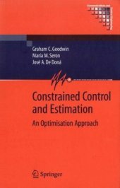 book Constrained Control and Estimation: An Optimisation Approach (Communications and Control Engineering)