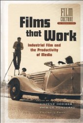 book Films that Work: Industrial Film and the Productivity of Media (Film Culture in Transition)