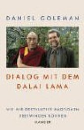 book Dialog mit dem Dalai Lama: Wie wir destruktive Emotionen uberwinden konnen