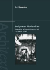 book Indigenous Modernities: Negotiating Architecture and Urbanism (Architext)