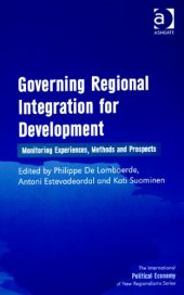 book Governing Regional Integration for Development (The International Political Economy of New Regionalisms Series)