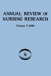 book Annual Review of Nursing Research, Volume 7, 1989: Focus on Physiological Aspects of Care