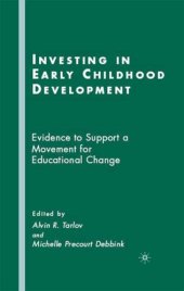book Investing in Early Childhood Development: Evidence to Support a Movement for Educational Change