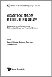 book Current Developments in Mathematical Biology: Proceedings of the Conference on Mathematical Biology and Dynamical Systems, the University of Texas at Tyler, ... 2005 (Series on Knots and Everything)