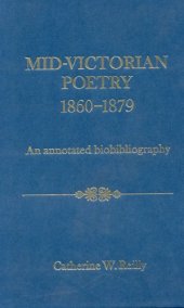 book Mid-Victorian Poetry, 1860-1879: An Annotated Biobibliography