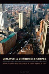 book Guns, Drugs, and Development in Colombia