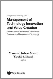 book Management of Technology Innovation and Value Creation: Selected Papers from the 16th International Conference on Management of Technology