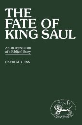 book Fate of King Saul (Journal for the Study of the Old Testament Supplement Series, No 14)