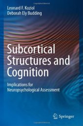 book Subcortical Structures and Cognition: Implications for Neuropsychological Assessment