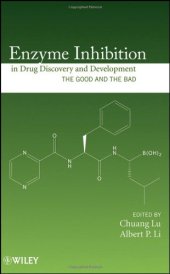 book Enzyme Inhibition in Drug Discovery and Development: The Good and the Bad