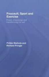 book Foucault, Sport and Exercise: Power, Knowledge and Transforming the Self