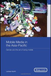 book Mobile Phone Culture in the Asia Pacific: The Art of Being Mobile (Asia's Transformations Asia.com)