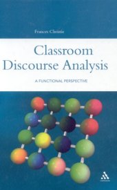 book Classroom Discourse Analysis: A Functional Perspective (Open Linguistics Series)