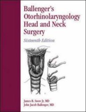 book Ballenger's Otorhinolaryngology Head and Neck Surgery: Head and Neck Surgery, 16th Edition