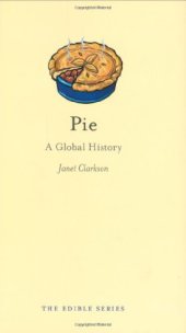 book Pie: A Global History (The Edible Series)