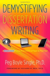 book Demystifying Dissertation Writing: A Streamlined Process from Choice of Topic to Final Text