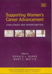 book Supporting Women's Career Advancement: Challenges And Opportunities (New Horizons in Management Series)