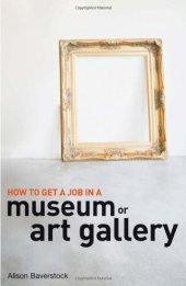 book How to Get a Job in a Museum or Art Gallery